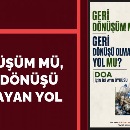 <font color='#000000'>Geri dönüşüm mü, geri dönüşü olmayan yol mu?</font>