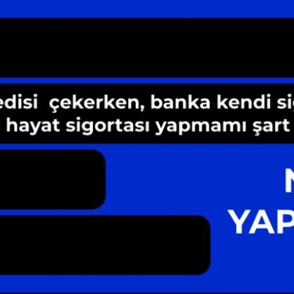 <font color='#000000'>TÜKETİCİ KREDİSİ ÇEKERKEN, DAHA UCUZ HAYAT SİGORTASINI SEÇMEK İSTİYORUM</font>