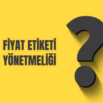 <font color='#000000'>FİYAT ETİKETİ YÖNETMELİĞi</font>
